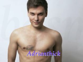 Adrianthick