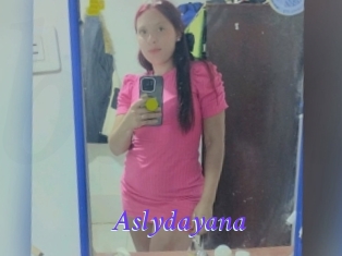 Aslydayana