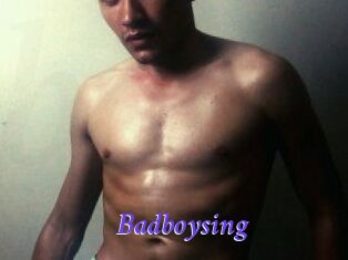 Badboysing