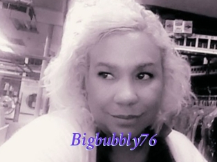 Bigbubbly76