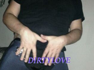 DIRTYLOVE