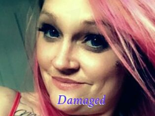 Damaged