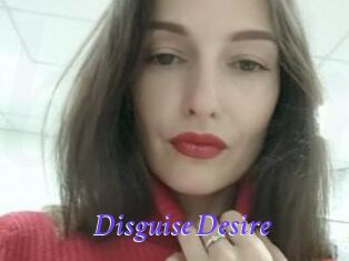 Disguise_Desire