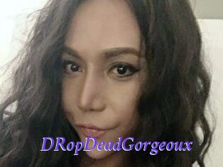 DRopDeadGorgeoux