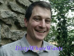 DirtyWhoreWants