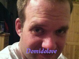 Domidolove