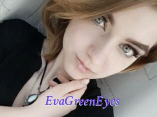 EvaGreenEyes