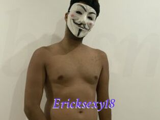 Ericksexy18