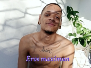 Eros_maximun