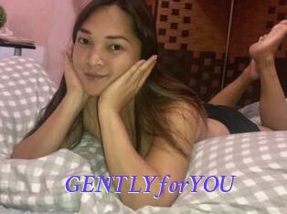 GENTLYforYOU