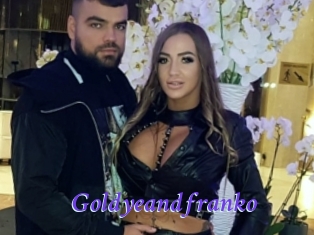 Goldyeandfranko