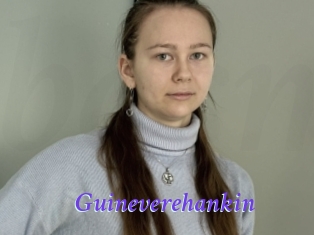 Guineverehankin