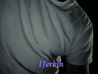 IJerkin