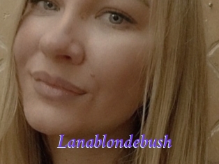 Lanablondebush