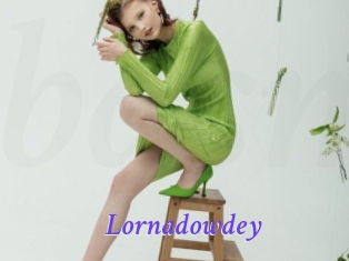 Lornadowdey