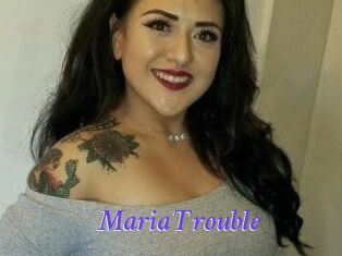 Maria_Trouble