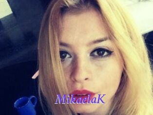 MikaelaK