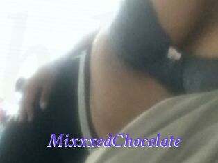 MixxxedChocolate