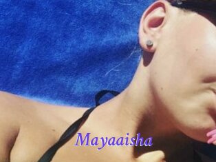 Mayaaisha