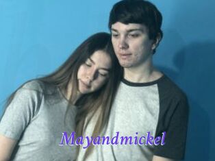 Mayandmickel