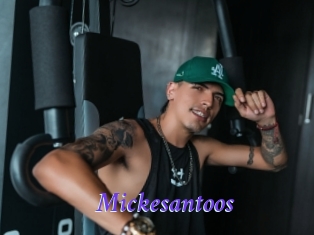 Mickesantoos