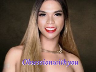 Obsessionwithyou