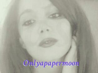 Onlyapapermoon