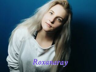 Roxanaray