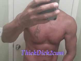 ThickDick2cum