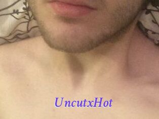 UncutxHot