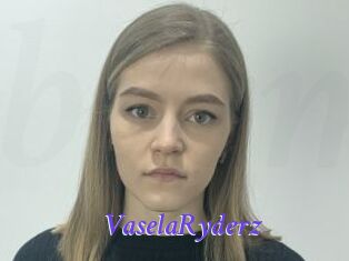 VaselaRyderz