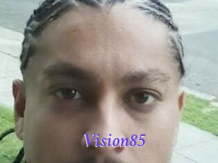 Vision85