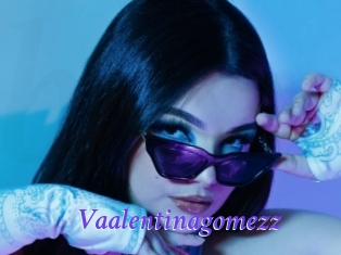 Vaalentinagomezz