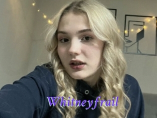 Whitneyfrail